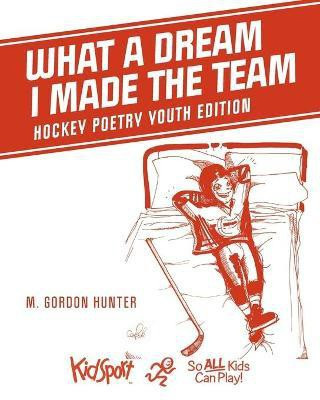 What A Dream I Made The Team(English, Paperback, Hunter M Gordon)