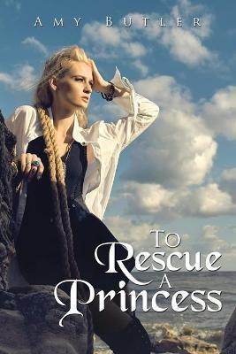 To Rescue a Princess(English, Paperback, Butler Amy)