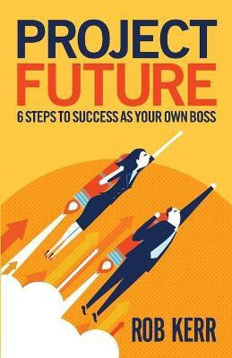 Project Future(English, Paperback, Kerr Rob)