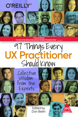 97 Things Every UX Practitioner Should Know First Edition(Paperback, Dan Berlin)