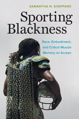 Sporting Blackness(English, Paperback, Sheppard Samantha N.)