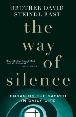 Way Of Silence [Paperback] Steindl-Rast, David(Paperback, Steindl-Rast, David)