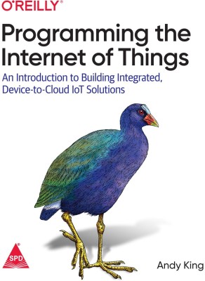 Programming the Internet of Things First Edition(Paperback, Andy King)