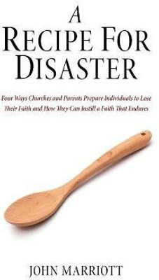 A Recipe for Disaster(English, Paperback, Marriott John)