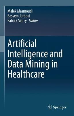 Artificial Intelligence and Data Mining in Healthcare(English, Hardcover, unknown)