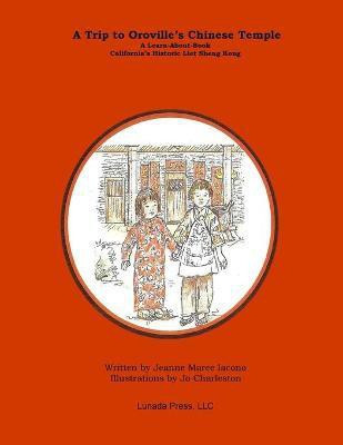 A Trip to Oroville's Chinese Temple(English, Paperback, Iacono Jeanne Maree)