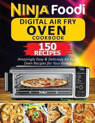 Ninja Foodi Digital Air Fry Oven Cookbook(English, Paperback, Barbara Chandler)