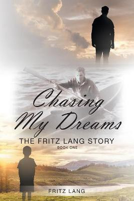 Chasing My Dreams(English, Paperback, Lang Fritz)