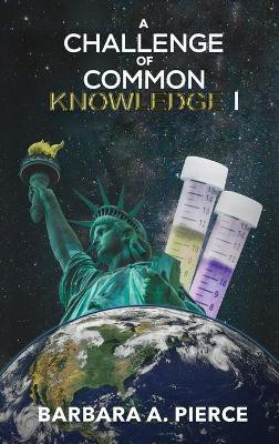 A Challenge of Common Knowledge I(English, Hardcover, Pierce Barbara A)