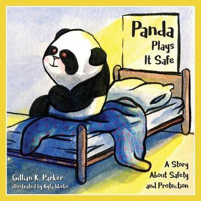 Panda Plays it Safe(English, Paperback, Parker Gillian K)