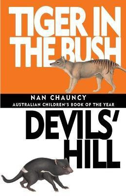 Tiger in the Bush & Devils' Hill(English, Paperback, Chauncy Nan)