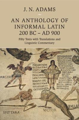 An Anthology of Informal Latin, 200 BC-AD 900(English, Paperback, unknown)