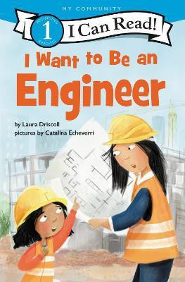 I Want to Be an Engineer(English, Paperback, Driscoll Laura)