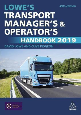 Lowe's Transport Manager's and Operator's Handbook 2019(English, Paperback, Lowe David)