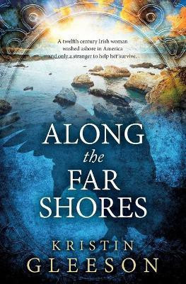 Along the Far Shores(English, Paperback, Gleeson Kristin)
