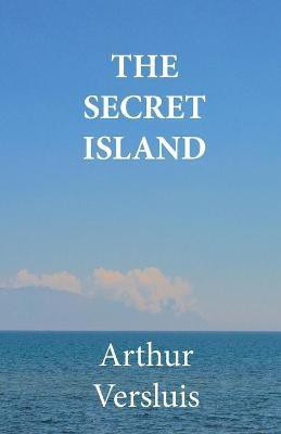 The Secret Island(English, Paperback, Versluis Arthur)