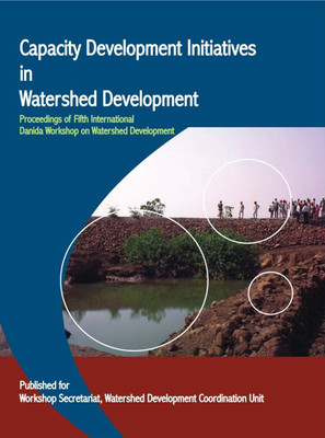 Capacity Development Initiatives in Watershed Development- Proceedings of Fifth International Danida Workshop on Watershed Development First  Edition(English, Hardcover, unknown)