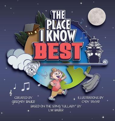 The Place I Know Best(English, Hardcover, Bauer Gregory L)