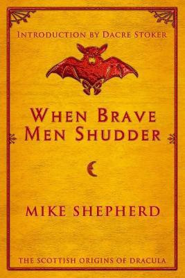 When Brave Men Shudder(English, Paperback, Shepherd Mike)