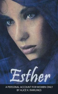 Esther(English, Paperback, Rawlings Alice K)