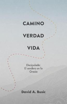 El Camino, la Verdad y la Vida(Spanish, Paperback, Busic David a)