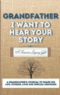 Grandfather, I Want To Hear Your Story(English, Hardcover, Publishing Group The Life Graduate)
