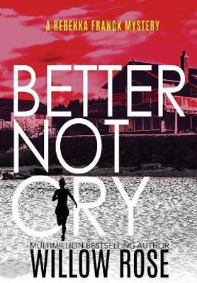 Better Not Cry(English, Paperback, Rose Willow)