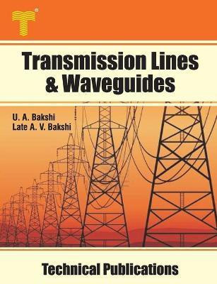 Transmission Lines & Waveguides(English, Paperback, Bakshi Late Ajay V)