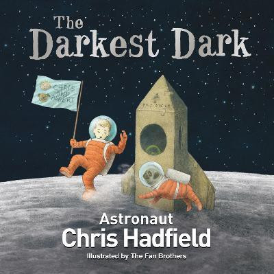 The Darkest Dark(English, Paperback, Hadfield Chris)