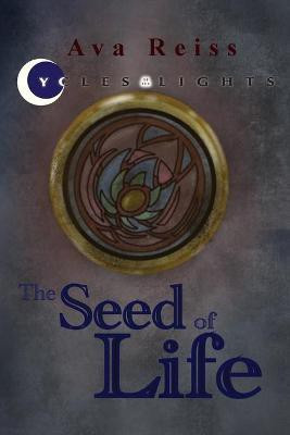 The Seed of Life(English, Paperback, Reiss Ava)