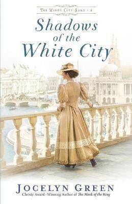 Shadows of the White City(English, Paperback, Green Jocelyn)