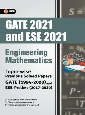 Gate 2021 & ESE Prelim 2021 Engineering Mathematics Topicwise Previous Solved Papers(English, Paperback, Gkp)