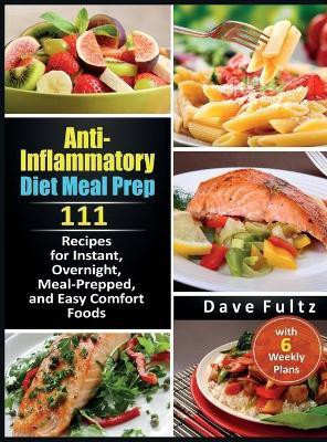 Anti-Inflammatory Diet Meal Prep(English, Hardcover, Fultz Dave)