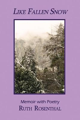 Like Fallen Snow(English, Paperback, Rosenthal Ruth)