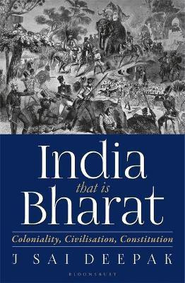 India that is Bharat  - India that is Bharat: Coloniality, Civilisation, Constitution with 50 Disc(English, Hardcover, Sai Deepak J.)