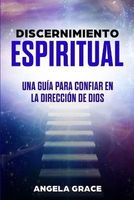 Discernimiento Espiritual(Spanish, Paperback, Grace Angela)