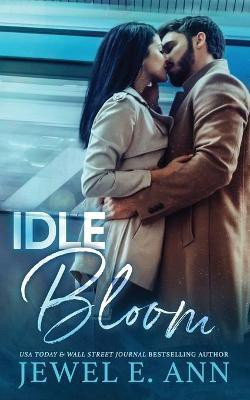 Idle Bloom(English, Paperback, Ann Jewel E)