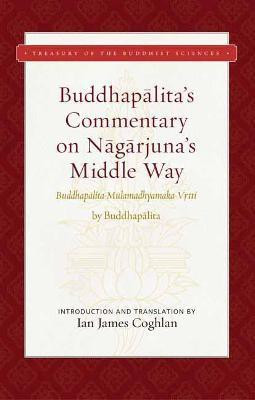Buddhapalita's Commentary on Nagarjuna's Middle Way(English, Hardcover, Buddhapalita)