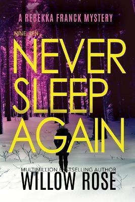 Nine, Ten ... Never sleep again(English, Paperback, Rose Willow)