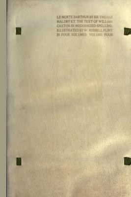 LE MORTE DARTHUR: the Book of King Arthur and of His Noble Knights of the Round Table [volume 4 of 4](English, Paperback, Malory Thomas)