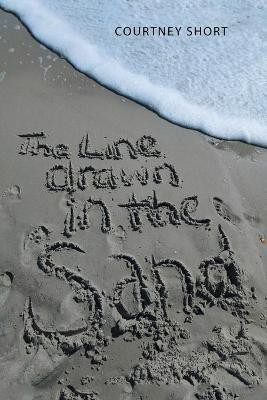 The Line Drawn in the Sand...(English, Paperback, Short Courtney)