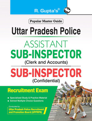 Uttar Pradesh Police � Assistant Sub-Inspector (Clerk & Accounts) and Sub-Inspector (Confidential) Recruitment Exam Guide(English, Paperback, RPH Editorial Board)