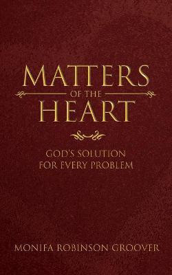 Matters of the Heart(English, Paperback, Groover Monifa R)