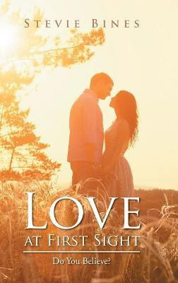 Love at First Sight(English, Hardcover, Bines Stevie)