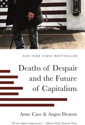 Deaths of Despair and the Future of Capitalism(English, Paperback, Case Anne)