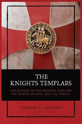 The Knights Templars(English, Paperback, Addison Charles G)