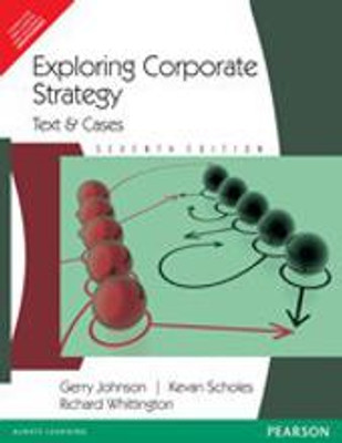 Exploring Corporate Strategy : Text & Cases 7th Edition(English, Paperback, Kevan Scholes, Richard Whittington, Gerry Johnson)