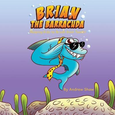 Brian The Barracuda(English, Paperback, Shaw Andrew)