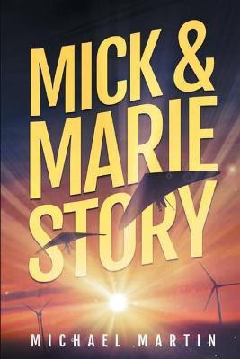 Mick and Marie Story(English, Paperback, Martin Michael)