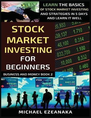 Stock Market Investing For Beginners(English, Paperback, Ezeanaka Michael)